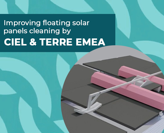 Ciel & Terre EMEA cherche des solutions pour un nettoyage efficace des panneaux solaires flottants